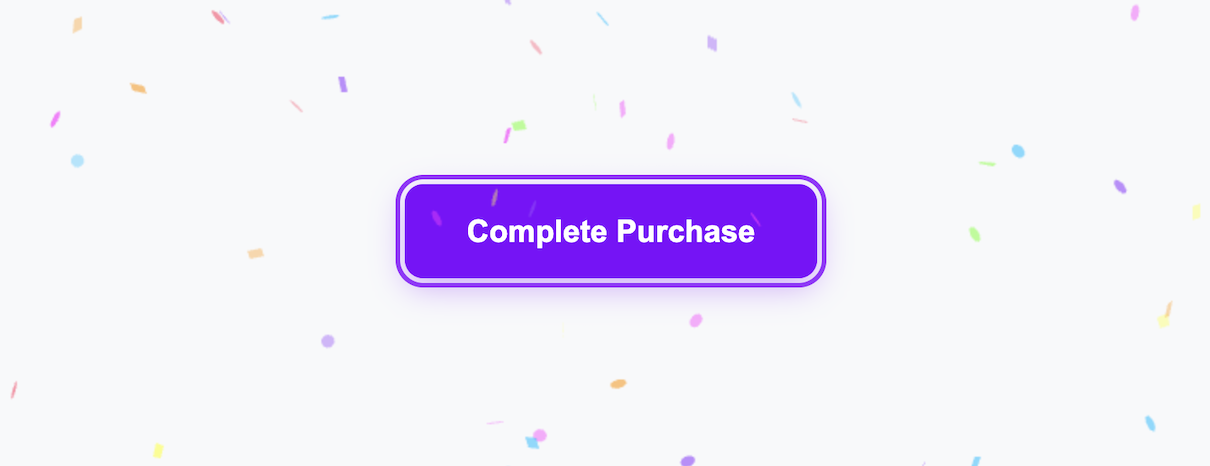 Screenshot of a celebratory button that triggers a confetti animation.