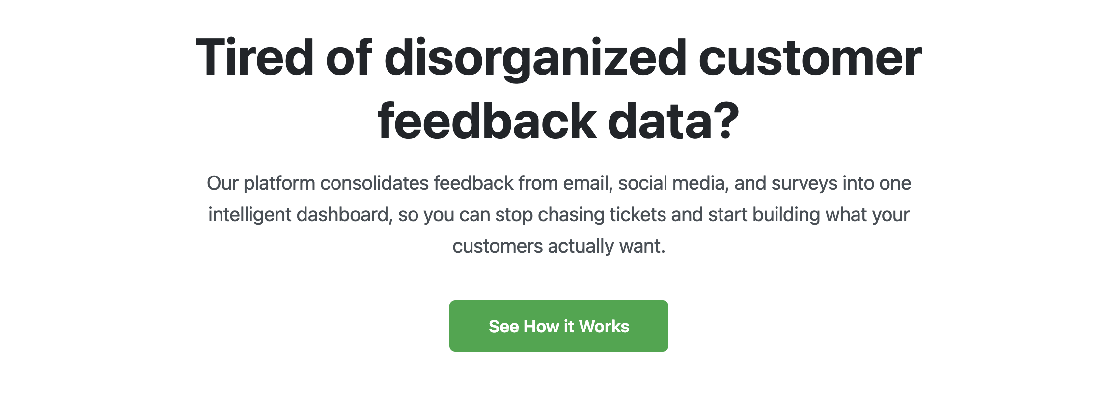 Screenshot of a hero section with a headline stating a problem and a subheading offering the solution.